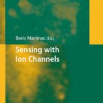 خرید و دانلود نسخه کامل کتاب Sensing with Ion Channels (Springer Series in Biophysics)