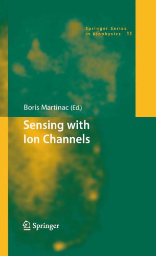 خرید و دانلود نسخه کامل کتاب Sensing with Ion Channels (Springer Series in Biophysics)_68b3a45a5d003.jpeg خرید و دانلود نسخه کامل کتاب Sensing with Ion Channels (Springer Series in Biophysics)