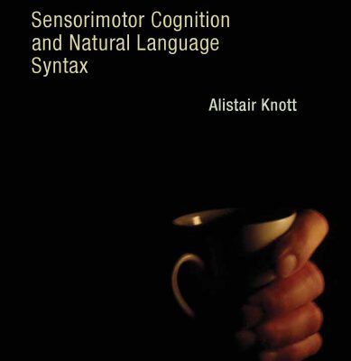 خرید و دانلود نسخه کامل کتاب Sensorimotor Cognition and Natural Language Syntax