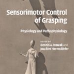 خرید و دانلود نسخه کامل کتاب Sensorimotor Control of Grasping: Physiology and Pathophysiology