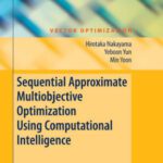 خرید و دانلود نسخه کامل کتاب Sequential Approximate Multiobjective Optimization Using Computational Intelligence