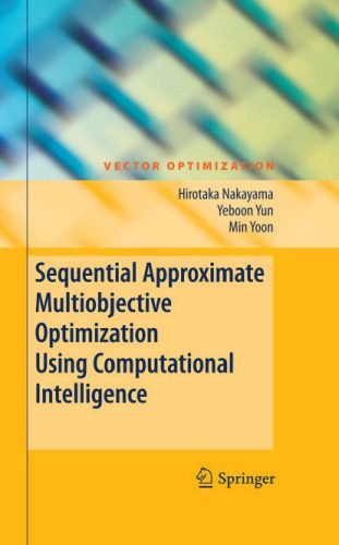 خرید و دانلود نسخه کامل کتاب Sequential Approximate Multiobjective Optimization Using Computational Intelligence_68b3ed1c62a82.jpeg خرید و دانلود نسخه کامل کتاب Sequential Approximate Multiobjective Optimization Using Computational Intelligence