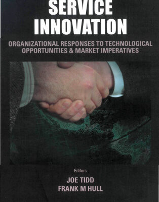 خرید و دانلود نسخه کامل کتاب Service Innovation: Organizational Responses to Technological Opportunities & Market Imperatives (Series on Technology Management) (Vol 9)