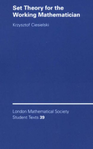 خرید و دانلود نسخه کامل کتاب Set theory for the working mathematician_689217c21be0d.jpeg خرید و دانلود نسخه کامل کتاب Set theory for the working mathematician
