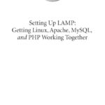 خرید و دانلود نسخه کامل کتاب Setting Up LAMP: Getting Linux, Apache, MySQL, and PHP Working Together