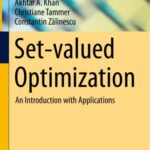 خرید و دانلود نسخه کامل کتاب Setvalued Optimization: An Introduction with Applications