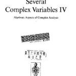 خرید و دانلود نسخه کامل کتاب Several Complex Variables IV: Algebraic Aspects of Complex Analysis
