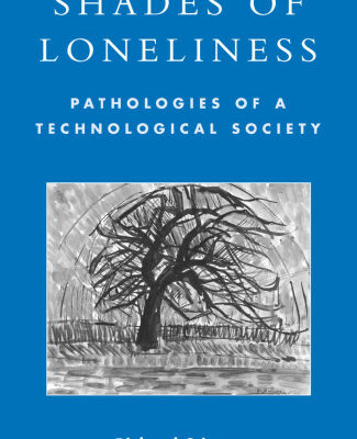 خرید و دانلود نسخه کامل کتاب Shades of Loneliness: Pathologies of a Technological Society (New Social Formations)