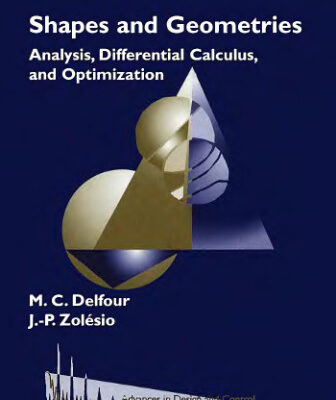 خرید و دانلود نسخه کامل کتاب Shapes and geometries: analysis, differential calculus, and optimization