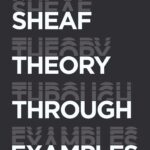 خرید و دانلود نسخه کامل کتاب Sheaf Theory through Examples