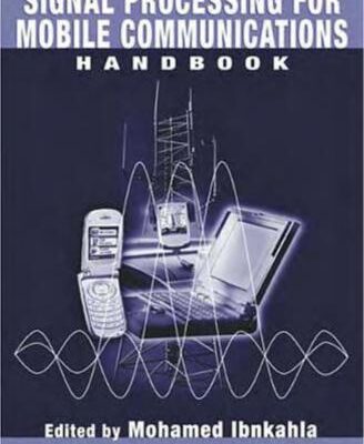 خرید و دانلود نسخه کامل کتاب Signal Processing for Mobile Communication Systems Handbook