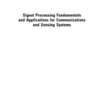 خرید و دانلود نسخه کامل کتاب Signal Processing Fundamentals and Applications for Communications and Sensing Systems