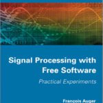 خرید و دانلود نسخه کامل کتاب Signal Processing with Free Software: Practical Experiments