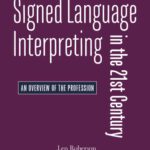 خرید و دانلود نسخه کامل کتاب Signed Language Interpreting in the 21st Century : Foundations and Practice