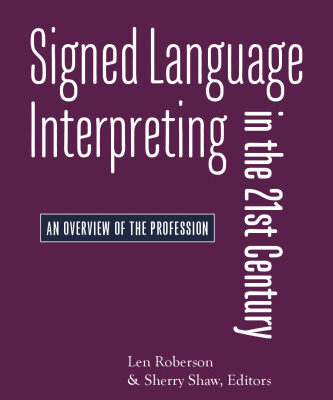 خرید و دانلود نسخه کامل کتاب Signed Language Interpreting in the 21st Century : Foundations and Practice
