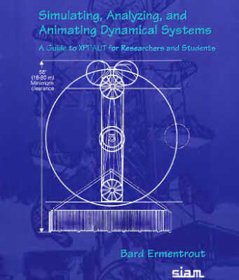 خرید و دانلود نسخه کامل کتاب Simulating, analyzing, and animating dynamical systems: a guide to XPPAUT for researchers and students