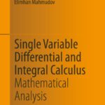 خرید و دانلود نسخه کامل کتاب Single Variable Differential and Integral Calculus: Mathematical Analysis