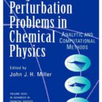 خرید و دانلود نسخه کامل کتاب Singular perturbation problems in chemical physics: analytic and computational methods