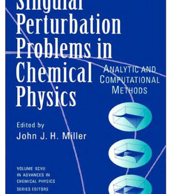 خرید و دانلود نسخه کامل کتاب Singular perturbation problems in chemical physics: analytic and computational methods