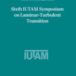 خرید و دانلود نسخه کامل کتاب Sixth IUTAM Symposium on Laminar-Turbulent Transition: Proceedings of the Sixth IUTAM Symposium on Laminar-Turbulent Transition, Bangalore, India, 2004 (Fluid Mechanics and Its Applications)