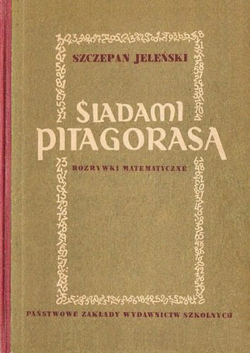 خرید و دانلود نسخه کامل کتاب Śladami Pitagorasa: rozrywki matematyczne_68b460fc8ccd7.jpeg خرید و دانلود نسخه کامل کتاب Śladami Pitagorasa: rozrywki matematyczne