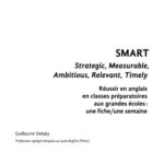 خرید و دانلود نسخه کامل کتاب SMART – Strategic, Measurable, Ambitious, Relevant, Timely – Réussir en anglais en classes préparatoires aux grandes écoles : une fiche/une semaine