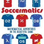 خرید و دانلود نسخه کامل کتاب soccermatics: mathematical adventures in the beautiful game