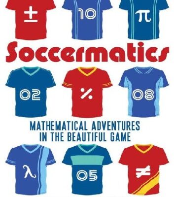 خرید و دانلود نسخه کامل کتاب soccermatics: mathematical adventures in the beautiful game