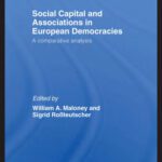 خرید و دانلود نسخه کامل کتاب Social Capital and Associations in European Democracies: A Comparative Analysis (Routledge Research in Comparative Politics)