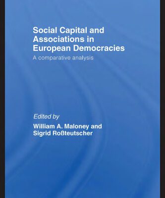خرید و دانلود نسخه کامل کتاب Social Capital and Associations in European Democracies: A Comparative Analysis (Routledge Research in Comparative Politics)