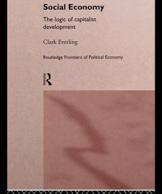 خرید و دانلود نسخه کامل کتاب Social Economy: The Logic of Capitalist Development (Routledge Frontiers of Political Economy, 8)