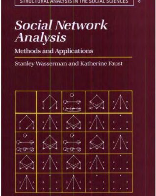 خرید و دانلود نسخه کامل کتاب Social Network Analysis: Methods and Applications (Structural Analysis in the Social Sciences)