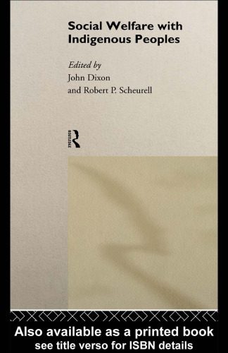 خرید و دانلود نسخه کامل کتاب Social Welfare with Indigenous Peoples_68b4ac9023e98.jpeg خرید و دانلود نسخه کامل کتاب Social Welfare with Indigenous Peoples