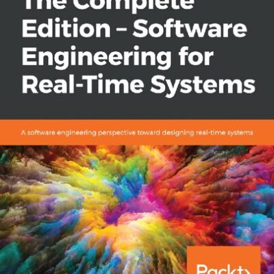 خرید و دانلود نسخه کامل کتاب Software Engineering for Real-Time Systems (The Complete Edition)
