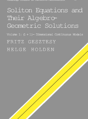 خرید و دانلود نسخه کامل کتاب Soliton Equations and their Algebro-Geometric Solutions: Volume 1