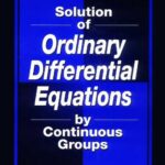 خرید و دانلود نسخه کامل کتاب Solution of Ordinary Differential Equations by Continuous Groups
