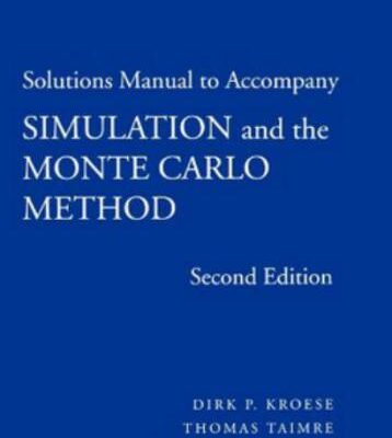 خرید و دانلود نسخه کامل کتاب Solutions Manual to Accompany Simulation and the Monte Carlo Method: Student Solutions Manual