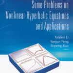 خرید و دانلود نسخه کامل کتاب Some Problems on Nonlinear Hyperbolic Equations and Applications (Series in Contemporary Applied Mathematics)