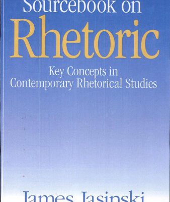 خرید و دانلود نسخه کامل کتاب Sourcebook on Rhetoric. Key Concepts in Contemporary Rhetorical Studies