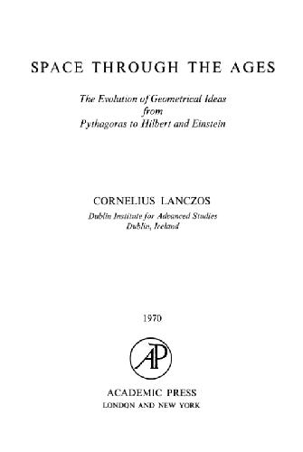 خرید و دانلود نسخه کامل کتاب Space through the ages: The evolution of geometrical ideas from Pythagoras to Hilbert and Einstein_6892068c1d9a8.jpeg خرید و دانلود نسخه کامل کتاب Space through the ages: The evolution of geometrical ideas from Pythagoras to Hilbert and Einstein