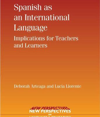 خرید و دانلود نسخه کامل کتاب Spanish as an International Language: Implications for Teachers and Learners (New Perspectives on Language and Education)