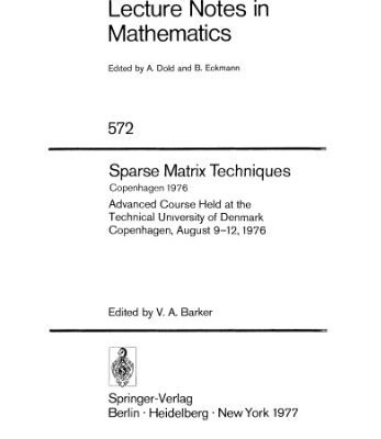 خرید و دانلود نسخه کامل کتاب Sparse Matrix Techniques: Copenhagen 1976 Advanced Course Held at the Technical University of Denmark Copenhagen, August 9–12, 1976