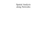 خرید و دانلود نسخه کامل کتاب Spatial Analysis along Networks: Statistical and Computational Methods