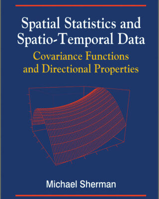 خرید و دانلود نسخه کامل کتاب Spatial Statistics and Spatio-Temporal Data: Covariance Functions and Directional Properties (Wiley Series in Probability and Statistics)