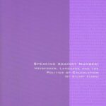 خرید و دانلود نسخه کامل کتاب Speaking Against Number: Heidegger, Language and the Politics of Calculation