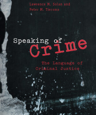 خرید و دانلود نسخه کامل کتاب Speaking of Crime: The Language of Criminal Justice (Chicago Series in Law and Society)