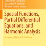 خرید و دانلود نسخه کامل کتاب Special Functions, Partial Differential Equations, and Harmonic Analysis: In Honor of Calixto P. Calderón