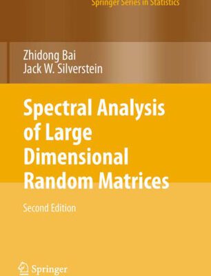 خرید و دانلود نسخه کامل کتاب Spectral analysis of large dimensional random matrices