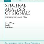 خرید و دانلود نسخه کامل کتاب Spectral Analysis of Signals: The Missing Data Case