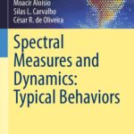 خرید و دانلود نسخه کامل کتاب Spectral Measures and Dynamics: Typical Behaviors